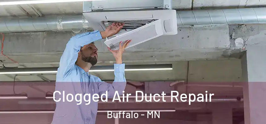  Clogged Air Duct Repair Buffalo - MN