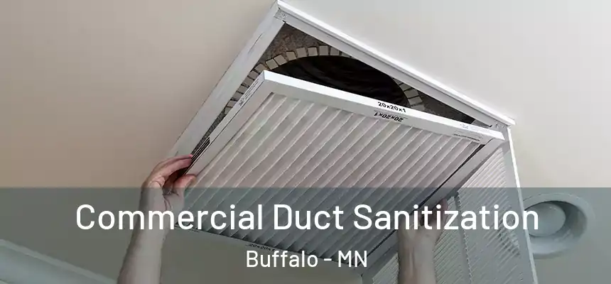 Commercial Duct Sanitization Buffalo - MN