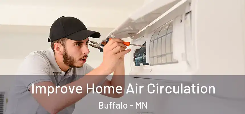  Improve Home Air Circulation Buffalo - MN