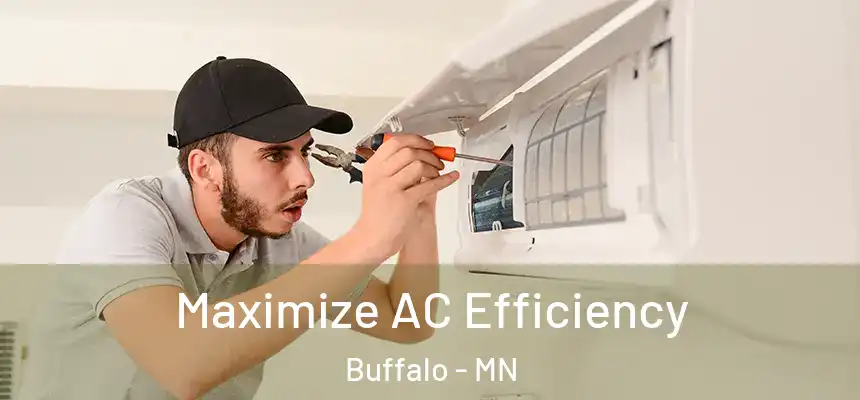  Maximize AC Efficiency Buffalo - MN