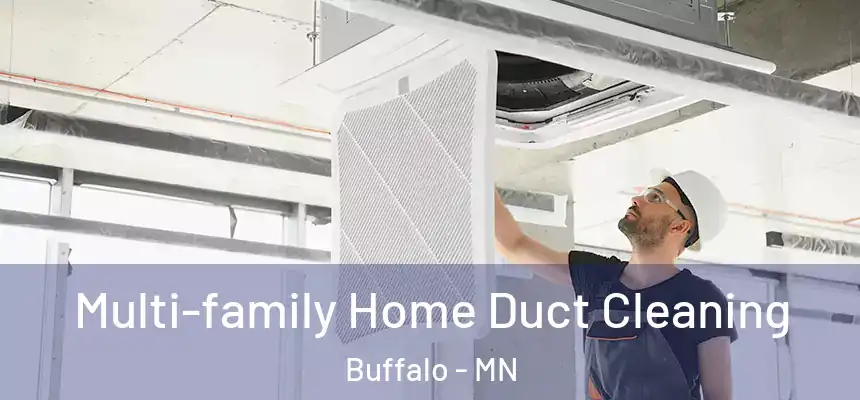 Multi-family Home Duct Cleaning Buffalo - MN